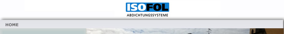 ISOFOL KG des Ebner Daniel, Meran, Abdichtungssysteme, Abdichtungen im Bauwesen